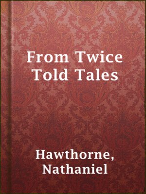 cover image of From Twice Told Tales